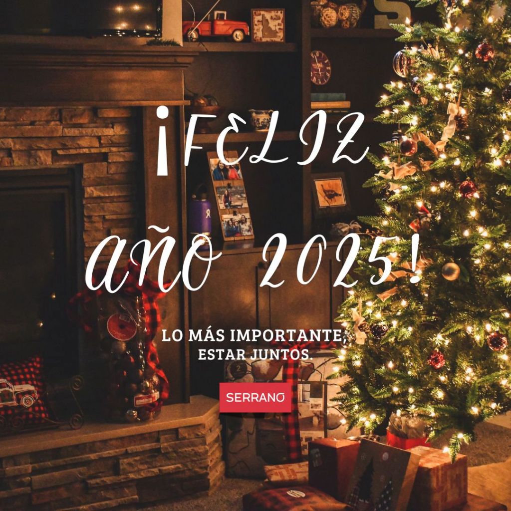 SERRANO TE DESEA FELIZ AÑO 2025
